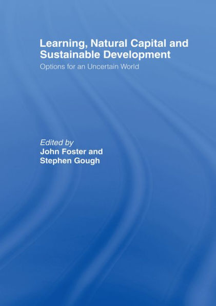 Learning, Natural Capital and Sustainable Development: Options for an Uncertain World