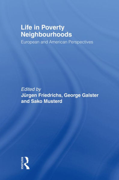 Life in Poverty Neighbourhoods: European and American Perspectives
