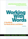 Working with Words: A Handbook for Media Writers and Editors / Edition 9