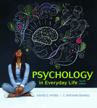 Title: Psychology in Everyday Life / Edition 4, Author: David G. Myers