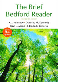 Title: The Brief Bedford Reader / Edition 13, Author: X. J. Kennedy