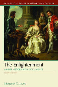 Title: The Enlightenment: A Brief History with Documents / Edition 2, Author: Margaret Jacob