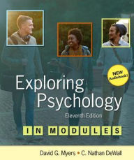 Title: Exploring Psychology in Modules / Edition 11, Author: David G. Myers