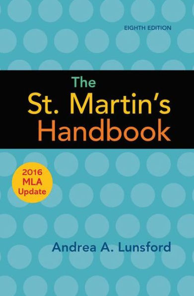 The St. Martin's Handbook with 2016 MLA update / Edition 8