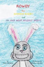 Rowdy the Rainbow Rabbit