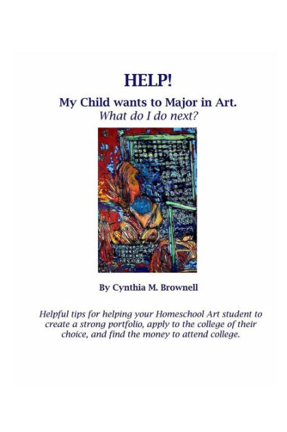 help-my-child-wants-to-major-in-art-what-do-i-do-next-by-cynthia-m