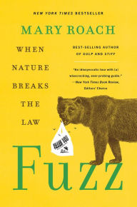 Title: Fuzz: When Nature Breaks the Law, Author: Mary Roach