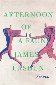 Title: Afternoon of a Faun, Author: James Lasdun