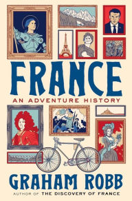 Title: France: An Adventure History, Author: Graham Robb