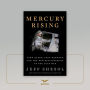 Alternative view 3 of Mercury Rising: John Glenn, John Kennedy, and the New Battleground of the Cold War
