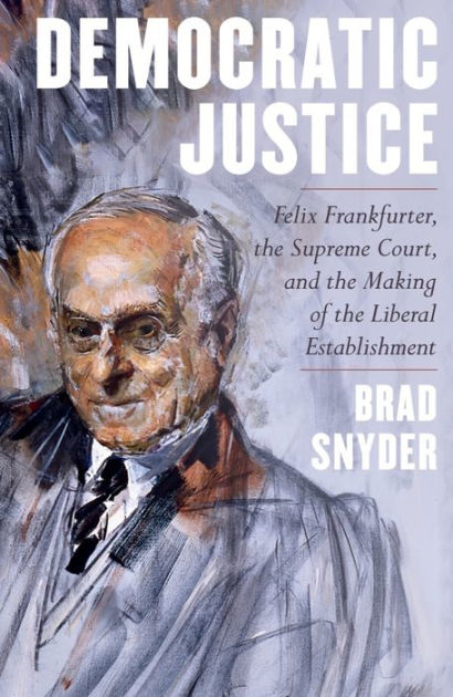 Brandeis: An Intimate Biography of Supreme Court Justice Louis D