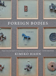 Title: Foreign Bodies: Poems, Author: Kimiko Hahn