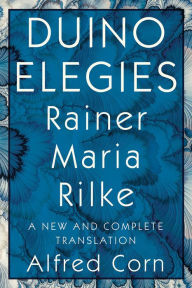 Title: Duino Elegies: A New and Complete Translation, Author: Rainer Maria Rilke