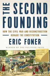 Download pdf free ebook The Second Founding: How the Civil War and Reconstruction Remade the Constitution iBook DJVU by Eric Foner (English Edition) 9780393652581