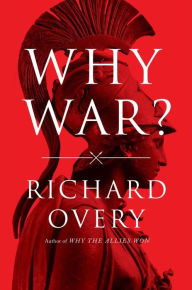 Title: Why War?, Author: Richard Overy Ph.D.