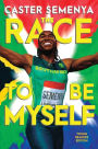 The Race to Be Myself Young Readers Edition