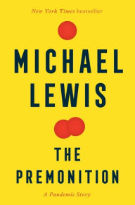 Title: The Premonition: A Pandemic Story, Author: Michael Lewis