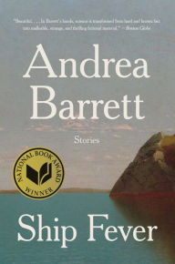 Title: Ship Fever: Stories, Author: Andrea Barrett