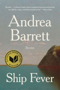 Title: Ship Fever: Stories, Author: Andrea Barrett