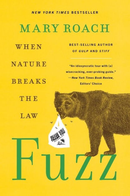 Fuzz: When Nature Breaks the Law by Mary Roach, Paperback