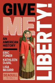 Title: Give Me Liberty!, Author: Eric Foner