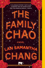 Title: The Family Chao: A Novel, Author: Lan Samantha Chang