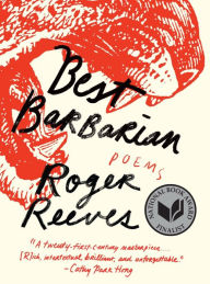 Title: Best Barbarian: Poems, Author: Roger Reeves