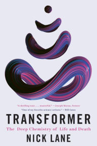 Title: Transformer: The Deep Chemistry of Life and Death, Author: Nick Lane