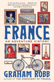 Title: France: An Adventure History, Author: Graham Robb