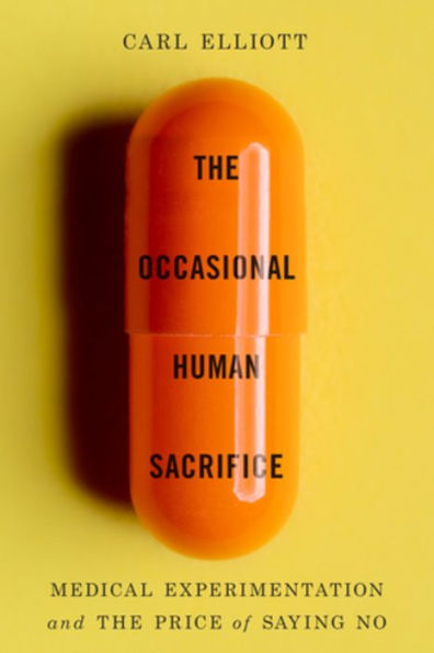 The Occasional Human Sacrifice: Medical Experimentation and the Price of Saying No