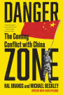 Danger Zone: The Coming Conflict with China