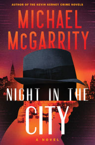 Title: Night in the City: A Novel, Author: Michael McGarrity