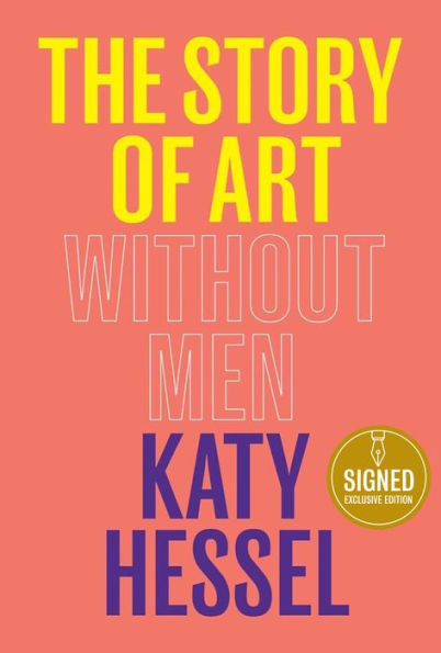 The Story of Art Without Men (Signed B&N Exclusive Book)