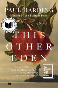 Title: This Other Eden, Author: Paul Harding