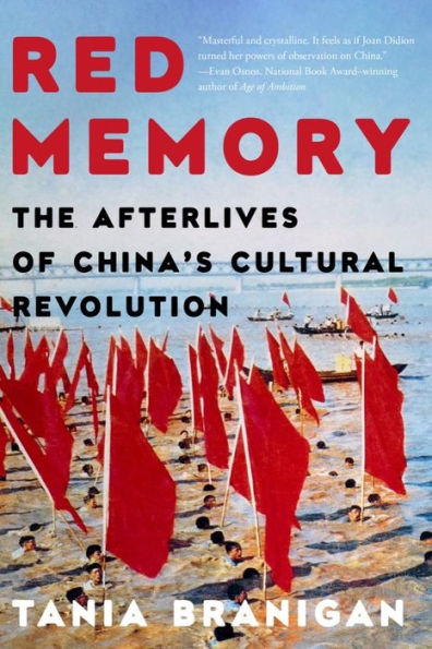 Red Memory: The Afterlives of China's Cultural Revolution