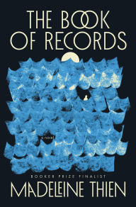 Title: The Book of Records: A Novel, Author: Madeleine Thien