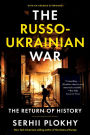 The Russo-Ukrainian War: The Return of History