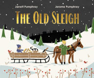 Title: The Old Sleigh, Author: Jarrett Pumphrey