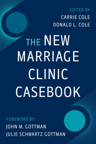 Title: The New Marriage Clinic Casebook, Author: Carrie Cole PhD
