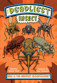 Title: The Deadliest: Insect, Author: Eleanor Spicer Rice