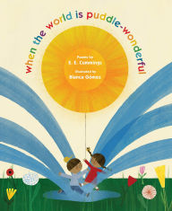 Title: when the world is puddle-wonderful, Author: E. E. Cummings