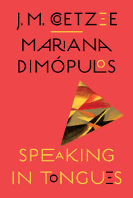 Title: Speaking in Tongues, Author: J. M. Coetzee