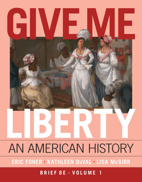 Give Me Liberty: An American History