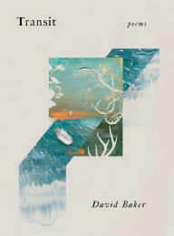 Title: Transit: Poems, Author: David Baker