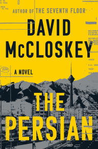 Title: The Persian: A Novel, Author: David McCloskey