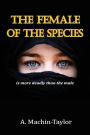 THE FEMALE OF THE SPECIES: is more deadly than the male