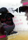 Per le vie della vita e della morte