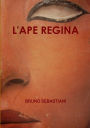 L'APE REGINA