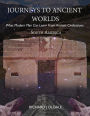 Journeys to Ancient Worlds: What Modern Man Can Learn from Ancient Civilisations