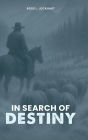 IN SEARCH OF DESTINY